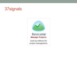 37signals 
 