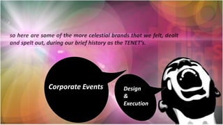 Corporate Events Design
&
Execution
 