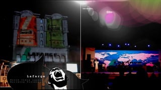 L a f a r g e
N o r t h I n d i a L a u n c h
B u i l d i n g P r o j e c t i o n
 