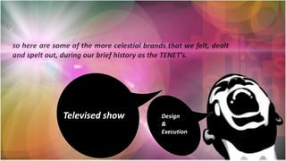 Televised show Design
&
Execution
 