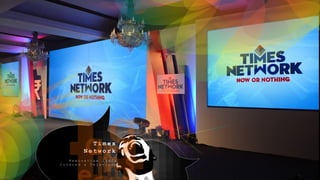 T i m e s
N e t w o r k
R e m o n e t i s e I n d i a
C o v e r e d & T e l e v i s e d
 