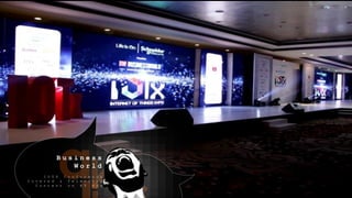 B u s i n e s s
W o r l d
I O T X C o n f e r e n c e
C o v e r e d & T e l e v i s e d
C o n t e n t o n E T N o w
 