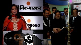 D a i n i k B h a s k a r
I n d i a P r i d e A w a r d sI n d i a P r i d e A w a
C o v e r e d & t e l e v i s e d
c o n t e n t o n C N B C
 