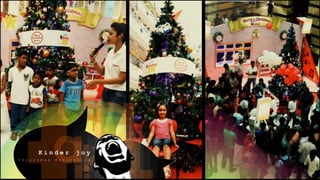 K i n d e r j o y
C h r i s t m a s A c t i v a t i o n
 