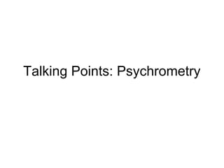 Talking Points: Psychrometry
 