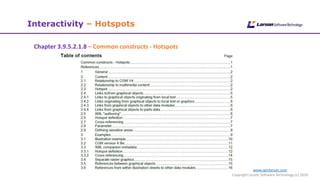 www.cgmlarson.com
Copyright Larson Software Technology (c) 2020
Interactivity – Hotspots
Chapter 3.9.5.2.1.8 – Common constructs - Hotspots
 