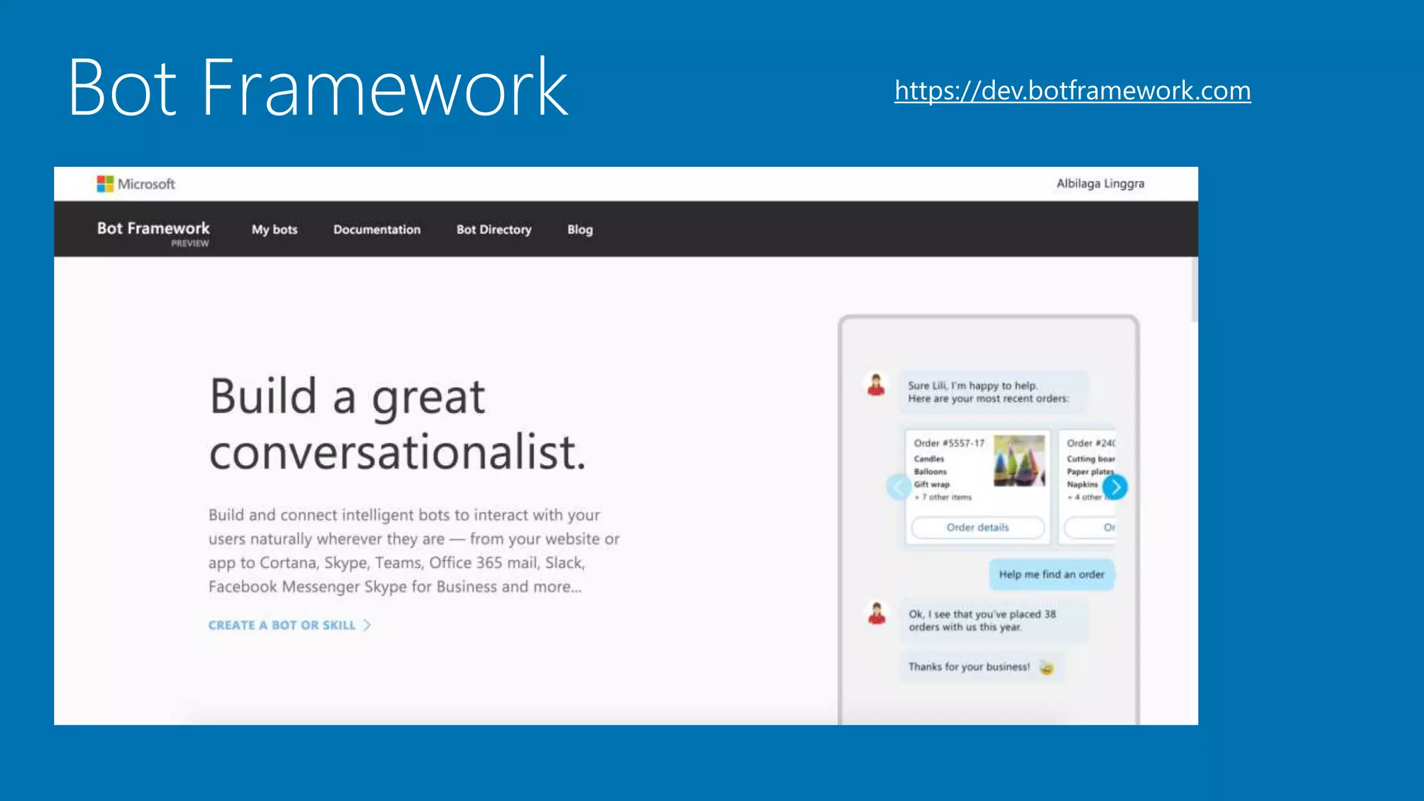 Bot Framework https://dev.botframework.com
 