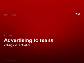 Advertising to teens 7 things to think about Summer 2010 