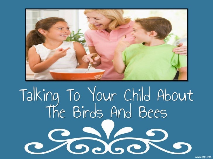 Talking to your child about the birds and bees