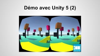 Démo avec Unity 5 (2)
 