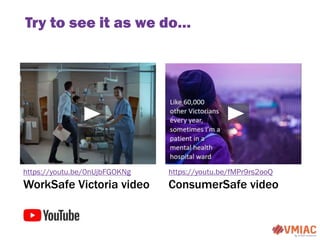 https://youtu.be/0nUjbFGOKNg
WorkSafe Victoria video
https://youtu.be/fMPr9rs2ooQ
ConsumerSafe video
Try to see it as we d...