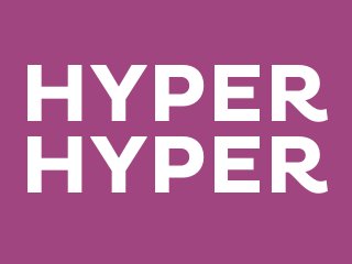 HYPER
HYPER

 