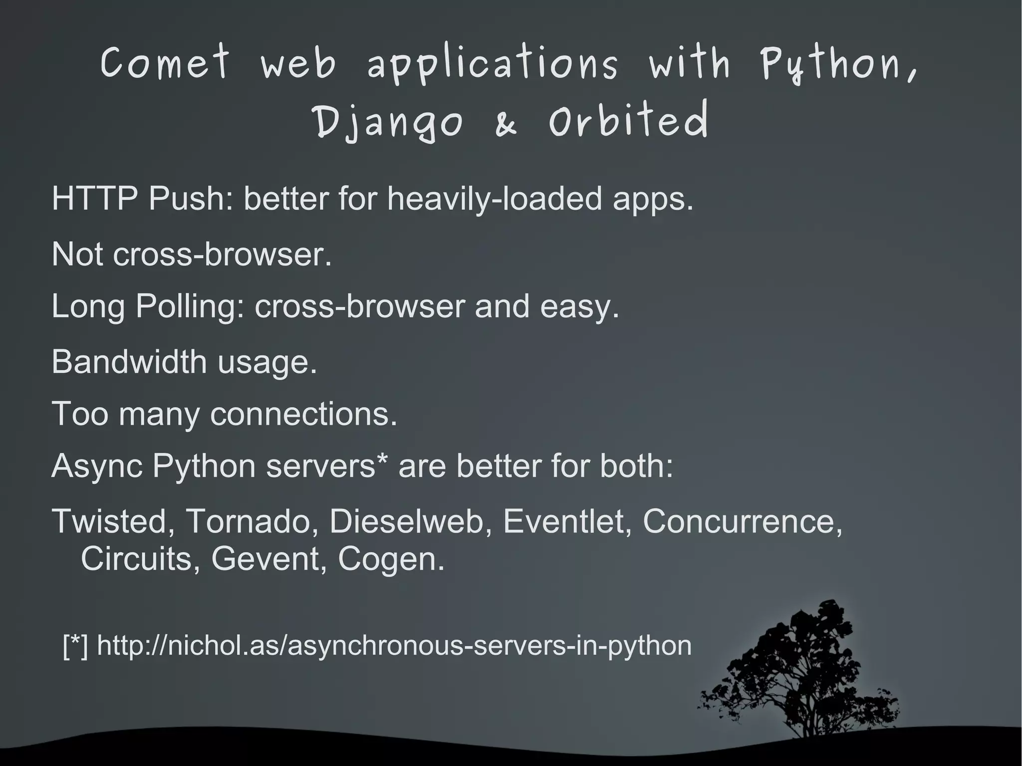 Comet web applications with Python, Django & Orbited It's an hack! 
