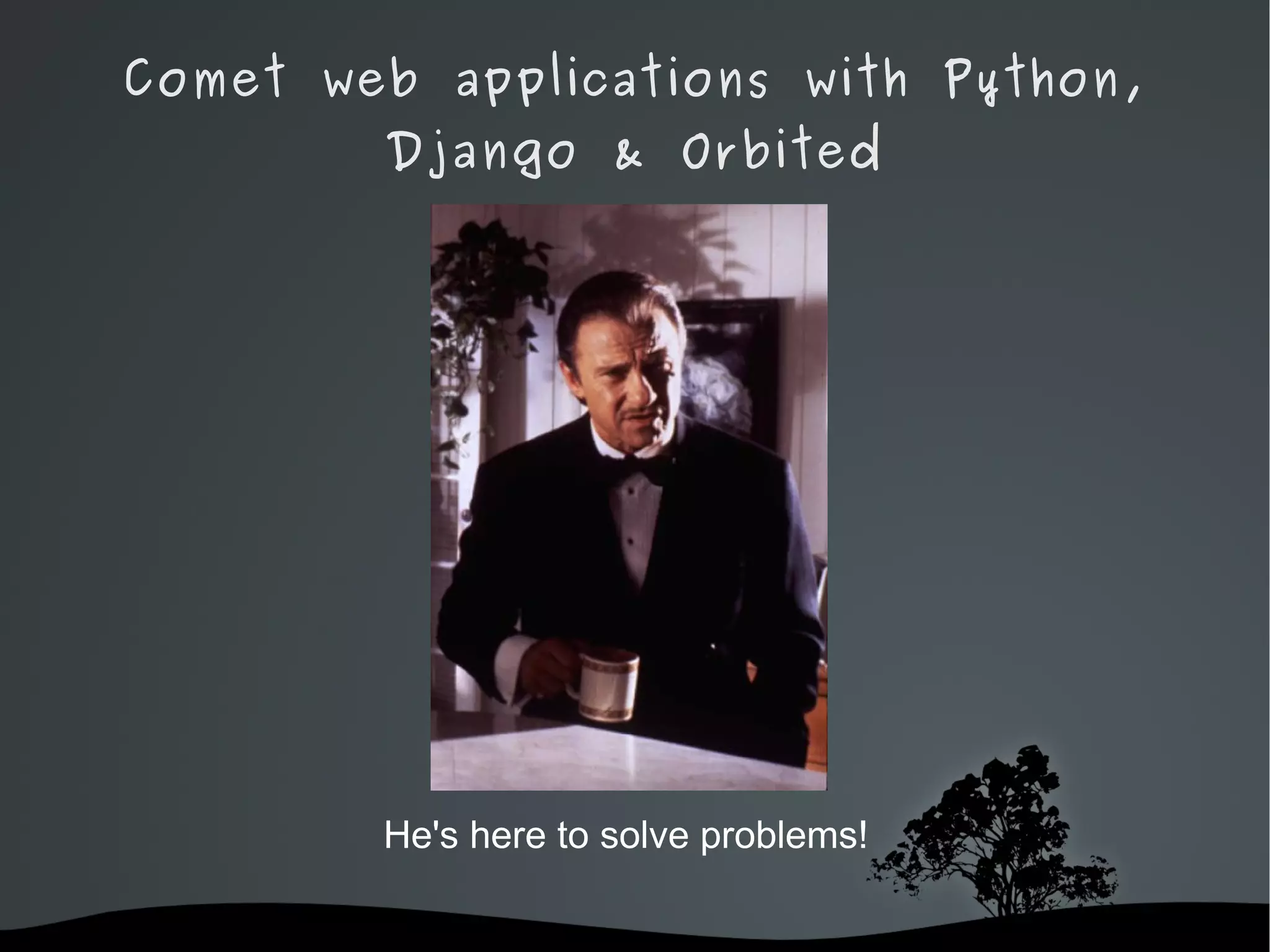 Comet web applications with Python, Django & Orbited Long Polling Client: sends AJAX request. 