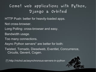 Comet web applications with Python, Django & Orbited It's an hack! 