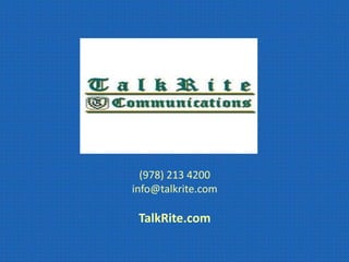 (978) 213 4200
info@talkrite.com
TalkRite.com
 