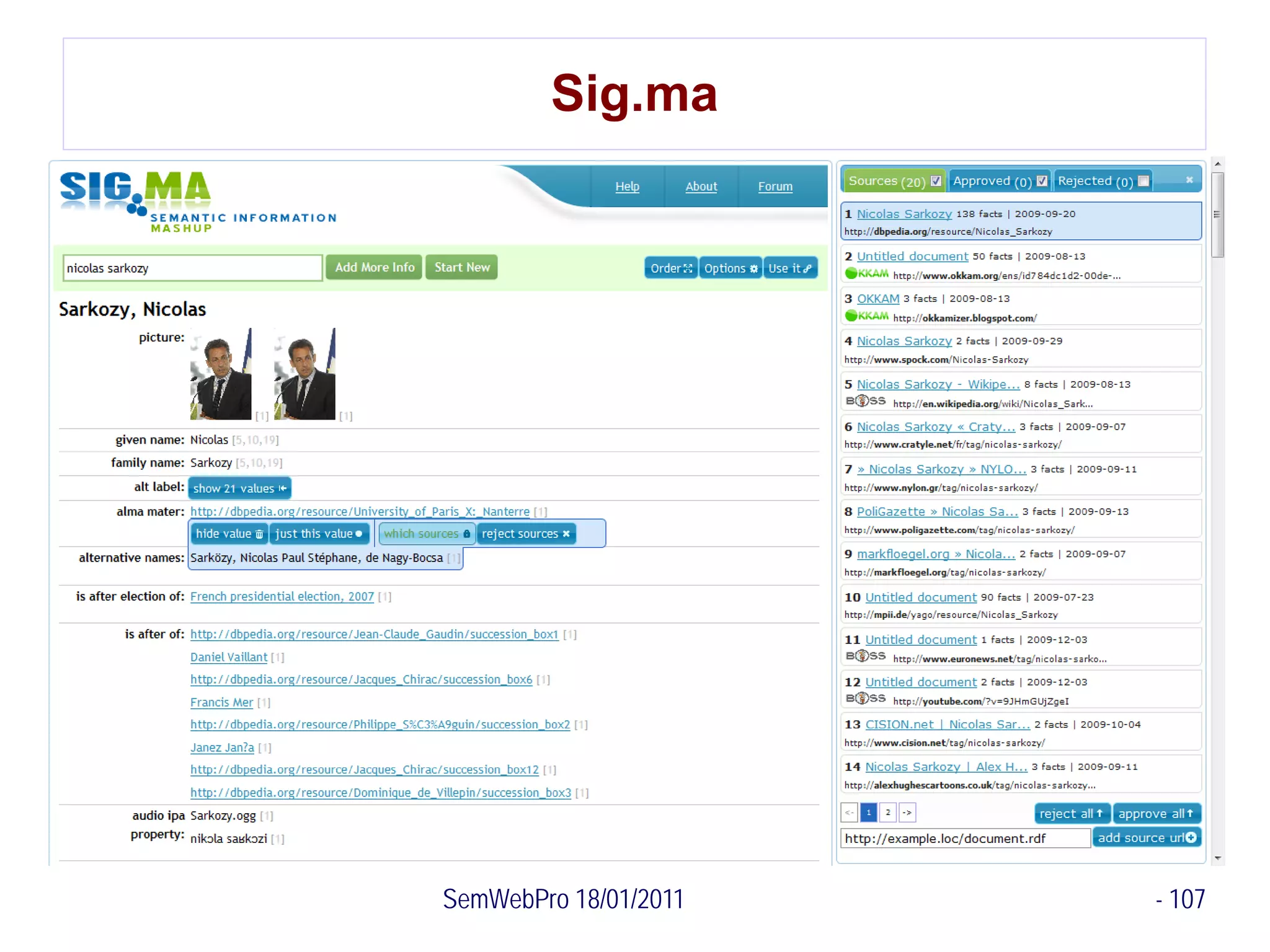 Sig.ma




SemWebPro 18/01/2011   - 107
 
