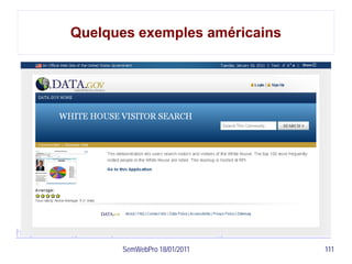 Quelques exemples américains




http://data-gov.tw.rpi.edu/demo/USForeignAid/demo-1554.html
                    SemWebPro 18/01/2011                 111
 