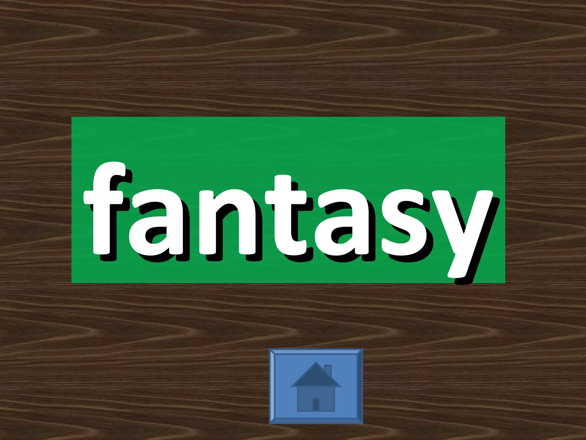 fantasy
 