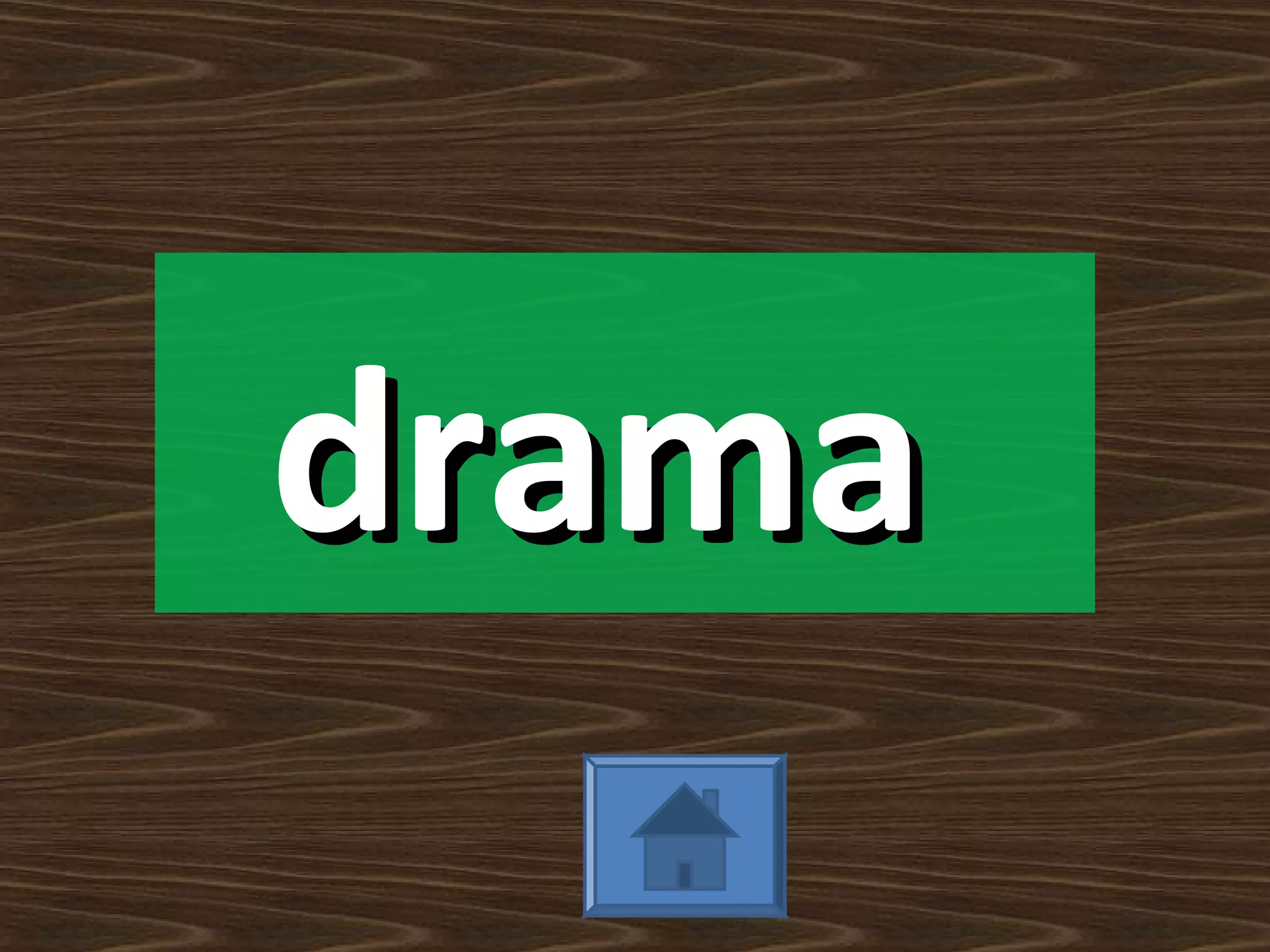 drama
 