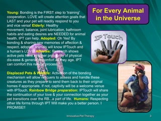  IPTs non medical hands on animal communication techniques are a must for adopted & displaced animals, rescue sanctuaries,...