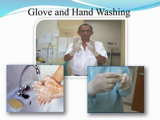 Glove and Hand Washing 
 