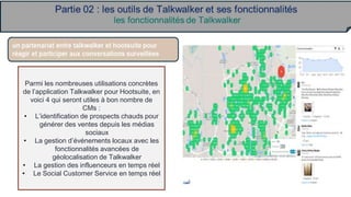 Les cartes interactives de
Talkwalker permettent à n’importe quel
utilisateur, pour un sujet donné, d’obtenir une
visualis...