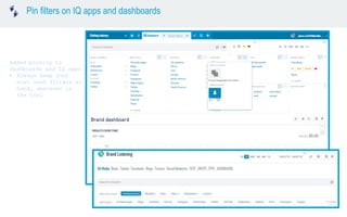 Pin filters on IQ apps and dashboards
•