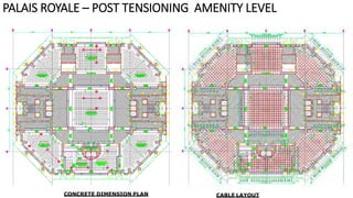 CONCRETE DIMENSION PLAN CABLE LAYOUT
PALAIS ROYALE – POST TENSIONING AMENITY LEVEL
 