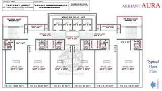 ARIHANT AURA
NORTH
Typical
Floor
Plan
 