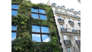 Green wall
 