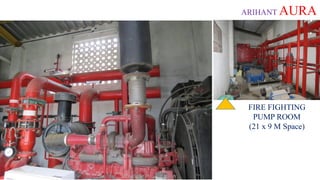 ARIHANT AURA
FIRE FIGHTING
PUMP ROOM
(21 x 9 M Space)
 