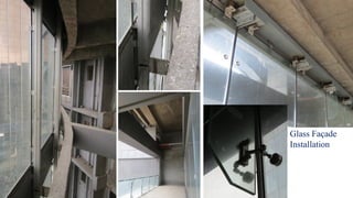 Glass Façade
Installation
 