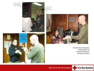 Componentes del grupo 3
       María Gisbert Gil
    Josep Antoni Arroyo
     Almudena Sánchez
 