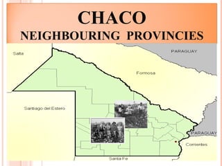 CHACO NEIGHBOURING  PROVINCIES 