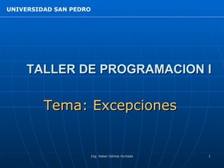 TALLER DE PROGRAMACION I Tema: Excepciones 