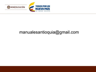 manualesantioquia@gmail.com
 