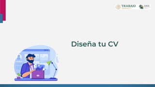 Diseña tu CV
 