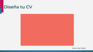 Diseña tu CV
Autor del video
 