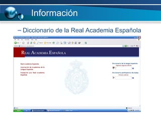 Información Diccionario de la Real Academia Española  