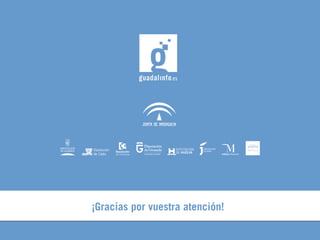 ¡Gracias por vuestra atención!
 