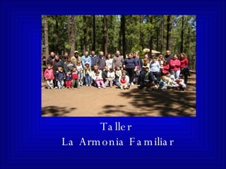 Taller  La Armonia Familiar 
