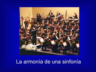La armonía de una sinfonía 