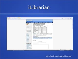 http://oedb.org/blogs/ilibrarian 