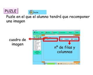 Puzle en el que el alumno tendrá que recomponer una imagen cuadro de imagen nº de filas y columnas PUZLE 