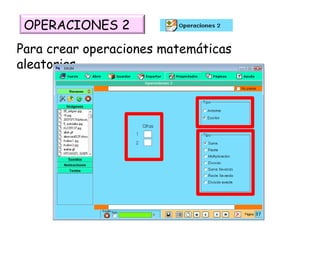 Para crear operaciones matemáticas aleatorias OPERACIONES 2 