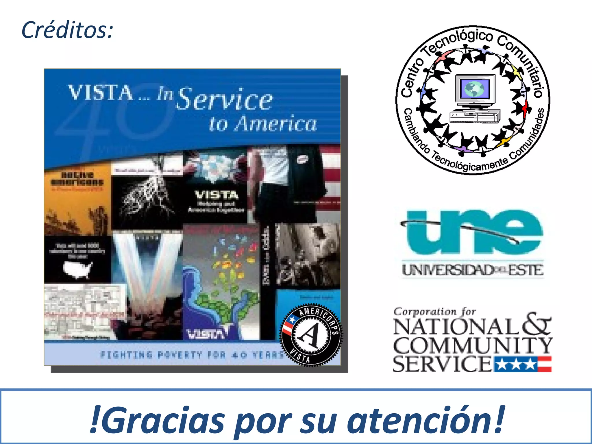 Créditos: !Gracias por su atención! 