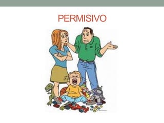 PERMISIVO
 