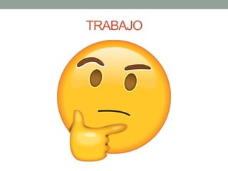 TRABAJO
 