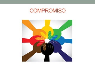 COMPROMISO
 